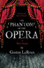 The Phantom of the Opera - 4 Short Stories by Gaston LeRoux (Fantasy and Horror Classics)