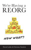We're Having a REORG - Now What?