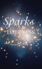 Sparks in Darkness