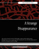 A Strange Disappearance