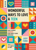 Wonderful Ways to Love a Teen
