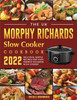 The UK Morphy Richards Slow Cooker Cookbook 2022