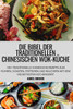 DIE BIBEL DER TRADITIONELLEN CHINESISCHEN WOK-KÜCHE