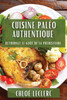 Cuisine Paléo Authentique