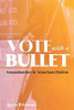 Vote with a Bullet