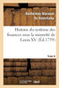 Histoire du système des finances sous la minorité de Louis XV Tome 6