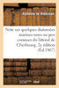 Note sur quelques diatomées marines rares ou peu connues du littoral de Cherbourg. 2e édition