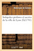 Antiquitez profanes et sacrées de la ville de Lyon