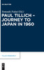 Paul Tillich - Journey to Japan in 1960