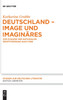 Deutschland - Image und Imaginäres