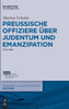 Preussische Offiziere über Judentum und Emanzipation