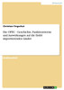 Die OPEC -  Geschichte, Funktionsweise und Auswirkungen auf die Erdöl importierenden Länder