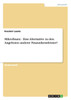 Mikrofinanz - Eine Alternative zu den Angeboten anderer Finanzdienstleister?