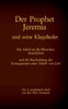 Der Prophet Jeremia und die Klagelieder Jeremias Threni