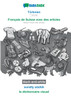 BABADADA black-and-white, Türkmen - Français de Suisse avec des articles, suratly sözlük - le dictionnaire visuel