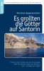 Es grollten die Götter auf Santorin