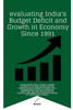 evaluating India's Budget Deficit and Growth in Economy Since 1991