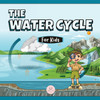The Water Cycle for Kids