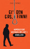 Gi' den gas, Finn!