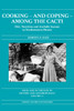 Cooking and Coping Among the Cacti