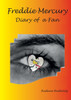 Freddie Mercury. Diary of a fan