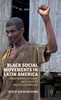 Black Social Movements in Latin America