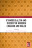 Evangelicalism and Dissent in Modern England and Wales