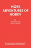 MORE ADVENTURES OF NODDY