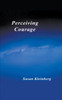 Perceiving Courage