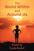 The World Within and Around Us