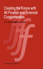 Creating the Future with All Finance and Financial Conglomerates