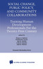 Social Change, Public Policy, and Community Collaborations