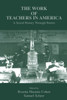 The Work of Teachers in America