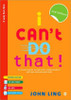 I Can't Do That : My Social Stories to Help with Communication, Self-Care and Personal Skills