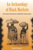 An Archaeology of Black Markets