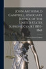 John Archibald Campbell, Associate Justice of the United States Supreme Court 1853-1861