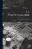 La Cryptographie