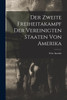 Der Zweite Freiheitakampf der Vereinigten Staaten von Amerika