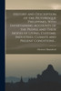 History and Description of the Picturesque Philippines, With Entertaining Accounts of the People and Their Modes of Living, Customs, Industries, Climate and Present Conditions ..