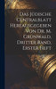 Das Jüdische Centralblatt hereausgegeben von Dr. M. Grünwald, Dritter Band, erster Heft
