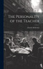 The Personality of the Teacher