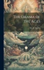 The Drama of the Ages