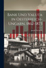 Bank und Valuta in Oesterreich-Ungarn, 1862-1873