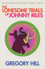 The Lonesome Trials of Johnny Riles