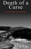 Death of a Curse A Twisted Fairytale