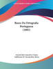 Bases Da Ortografia Portuguesa (1885)