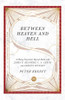 Between Heaven and Hell - A Dialog Somewhere Beyond Death with John F. Kennedy, C. S. Lewis and Aldous Huxley