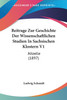 Beitrage Zur Geschichte Der Wissenschaftlichen Studien In Sachsischen Klostern V1