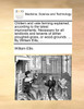 Chiltern and vale farming explained, according to the latest improvements. Necessary for all landlords and tenants of either ploughed-grass, or wood-grounds. ... By William Ellis, ...