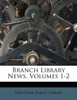 Branch Library News, Volumes 1-2
